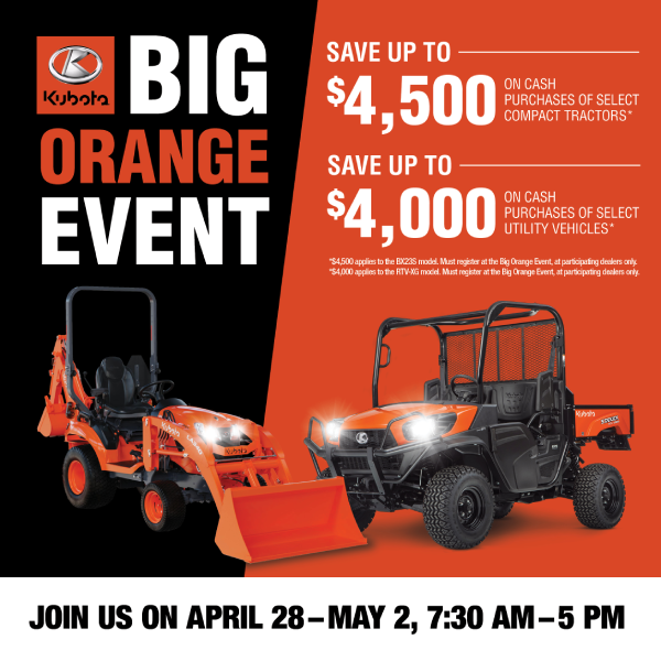 Kubota Big Orange Event Sale - Join Us April 28 - May 2, 2025